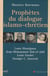 Prophètes du dialogue islamo-chrétien