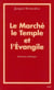 Le marché, le temple et l'évangile - itinéraires catholiques