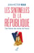 Les sentinelles de la République - une histoire des maires de France