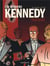 Les dossiers Kennedy Tome 1 : l'homme qui voulait devenir président