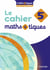 Maths & tiques : 5e : Cahier élève (édition 2024)