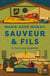 Sauveur & Fils Tome 3 : De la cave au grenier
