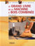 Le grand livre de la machine à bois combinée