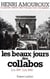 La grande histoire des Frrançais sous l'occupation Tome 3 - les beaux jours des collabos, juin 1941-juin 1942