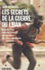 Les Secrets de la guerre du Liban : Du coup d'État de Bachir Gémayel aux massacres des camps palestiniens