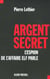 Argent secret