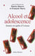 Alcool et adolescence - jeunes en quête d'ivresse