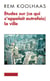 Études sur (ce qui s'appelait autrefois) la ville