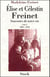 Elise et celestin freinet, souvenirs de notre vie