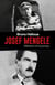 Josef Mengele, médecin et bourreau