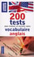200 tests pour évaluer et enrichir votre vocabulaire anglais