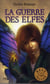 La Guerre Des Elfes Tome 1
