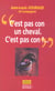 C'est pas con un cheval. c'est pas con !...