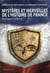 Mystères et merveilles de l'histoire de France - l'Hexagone couronné