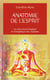 Anatomie de l'esprit : Le sens psychologique et énergétique des malades