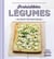 Irrésistibles légumes - 100 recettes inratables