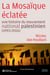 La Mosaïque éclatée