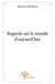 Regards sur le monde d'aujourd'hui
