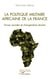 La politique militaire africaine de la France - forces sociales et changements récents
