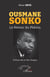 Ousmane Sonko : le retour du phénix