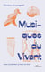 Musiques du vivant : L'eau. Les plantes. La terre. Le vent.