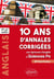 Anglais - 10 ans d'annales corrigées aux épreuves d'anglais à Sciences Po - IEP Paris-Province