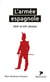 L'armée espagnole - XIXe et XXe siècles