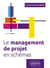 Le management de projet en schémas