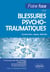 Faire face aux blessures psychotraumatiques : Comprendre, soigner, défendre