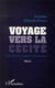 Voyage vers la cécité - quand le regard s'estompe...