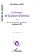 Anthologie de la poésie ivoirienne : Tome 1 (re) connaître les poètes de l'écriture : des origines à 1975 - Préface de Lilyan Kesteloot