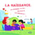 La naissance : ça intrigue un peu, beaucoup, énormément...