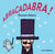 Abracadabra !