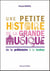 Une petite histoire de la grande musique - de la préhistoire à la techno