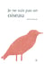 Je ne suis pas un oiseau