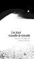 Le jour coude-à-coude