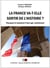 La France va-t-elle sortir de l'histoire ? pourquoi et comment il faut agir, maintenant