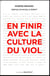 En finir avec la culture du viol
