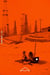 Oil - petite anthropologie de l'or noir