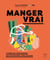 Manger vrai
