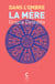 Dans l'ombre, la mère
