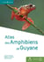 Atlas des Amphibiens de Guyane