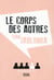 Le corps des autres