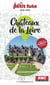 Guide région : Châteaux de la Loire (édition 2025)