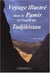 Voyage illustré dans le pamir et l'ouest du tadjikistan