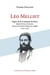 Léo Melliet, figure de la Commune de Paris, député du Lot-et-Garonne, directeur de l'Asile de Cadillac (1841-1909)