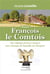 François le Comtois - des alpages franco-suisses aux champs de bataille de l'Empire