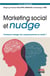 Marketing social et nudge : comment changer les comportements en santé ?