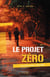 Le projet zéro - le nouveau monde