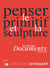 Penser le primitif et la sculpture : la revue documents (1929-1931)